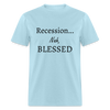 Unisex T-Shirt - Nah Blessed - powder blue
