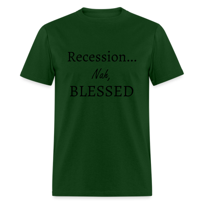 Unisex T-Shirt - Nah Blessed - forest green